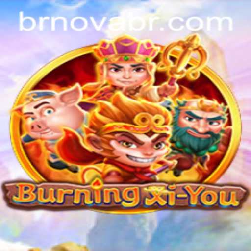 BurningXiYou: An Epic Adventure Game with NOVABR.com